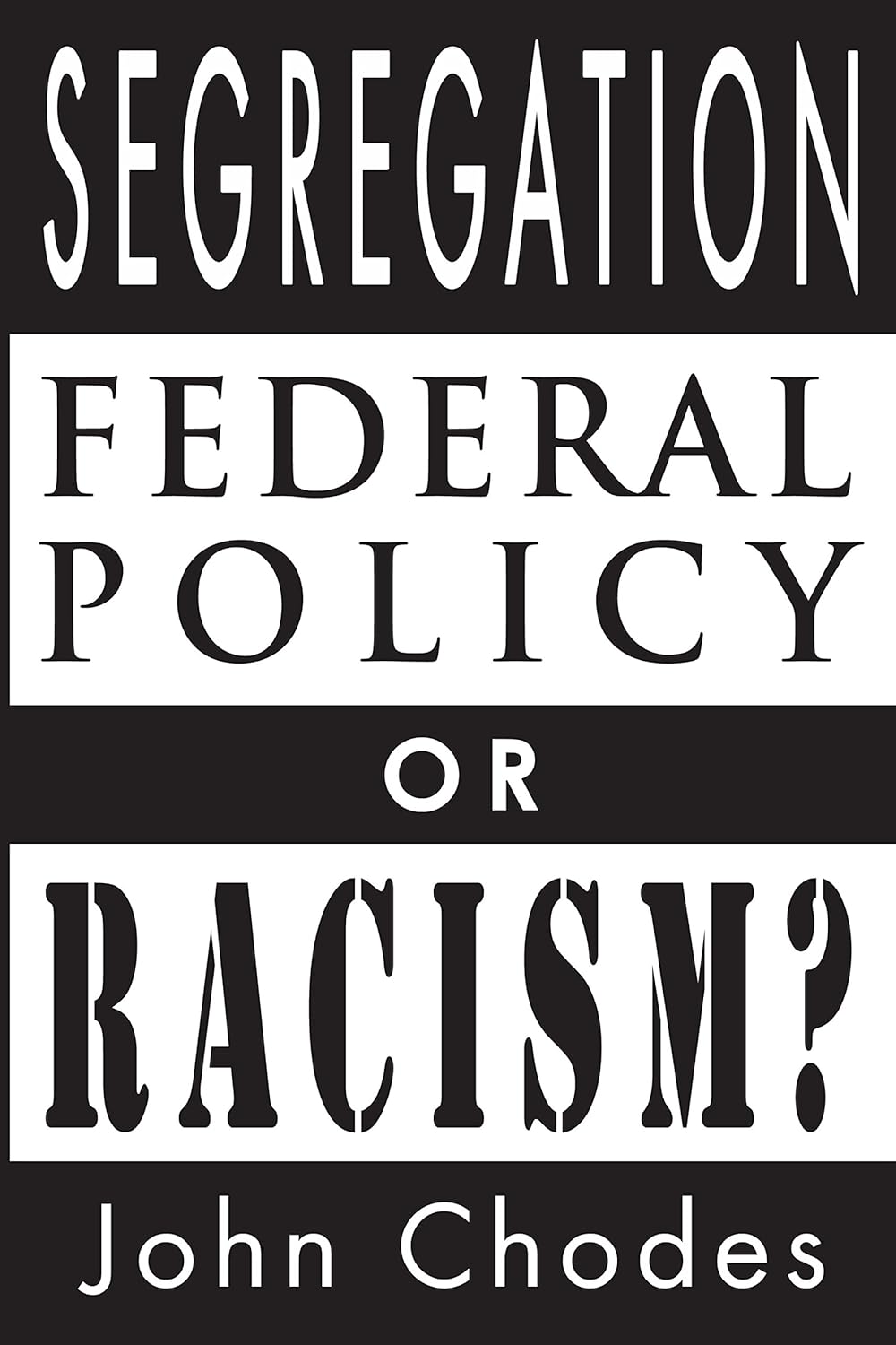 Segregation: Federal Policy or Racism?