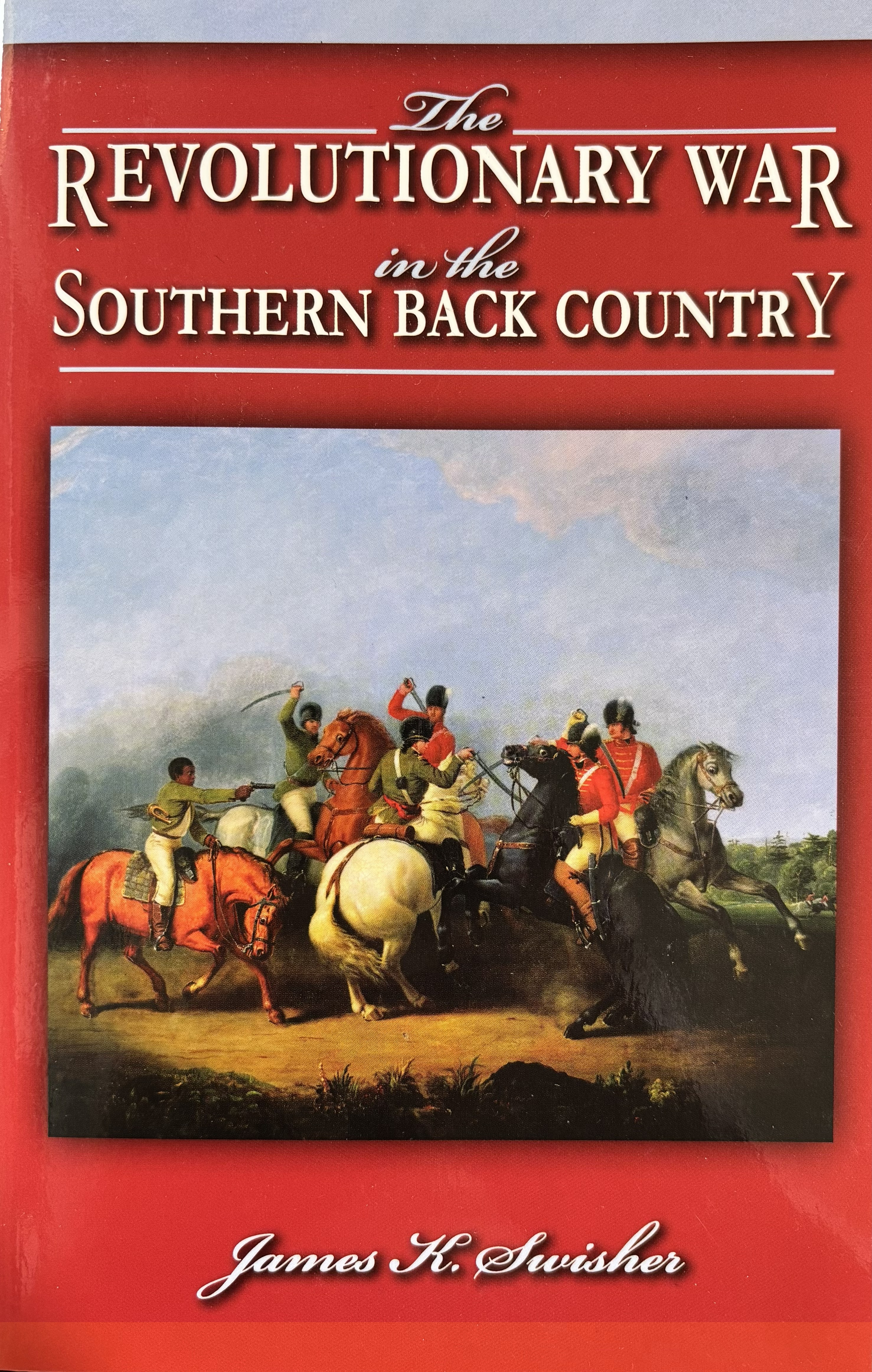 The Revolutionary War in the Southern Back Country