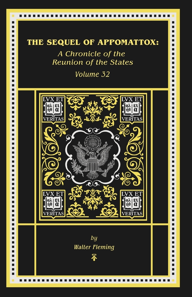 The Sequel of Appomattox: A Chronicle of the Reunion of the States
