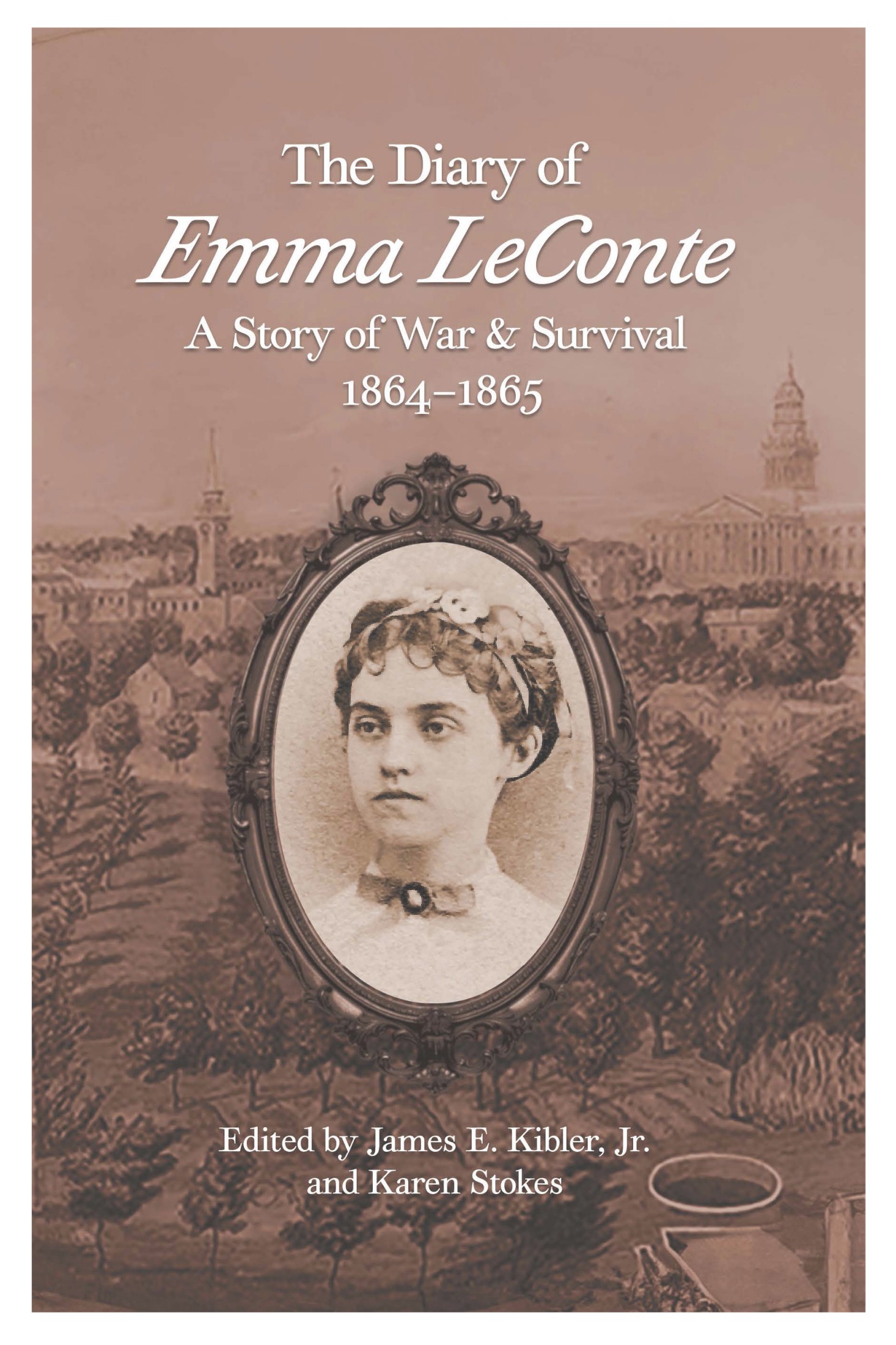 The Diary of Emma LeConte A Story of War & Survival, 1864-1865