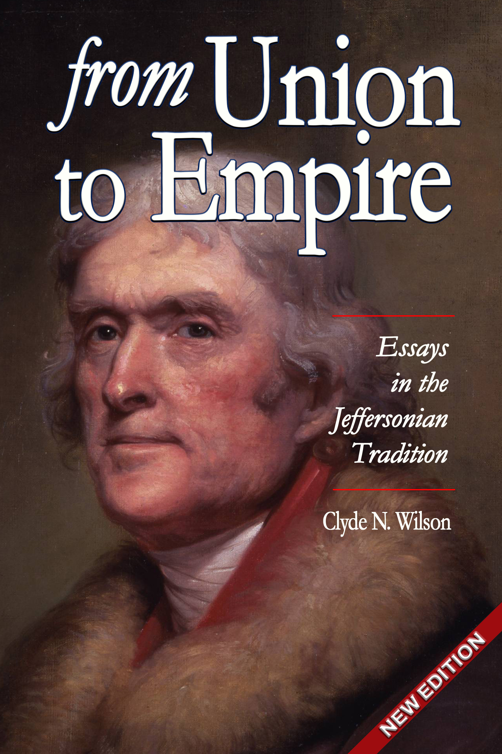 From Union to Empire Essays in the Jeffersonian Tradition - Hardback